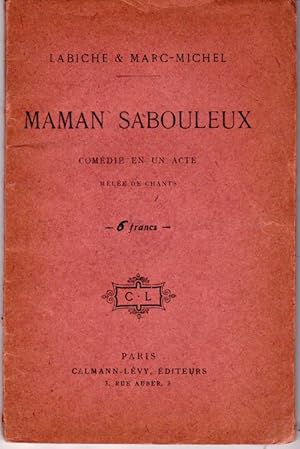 Maman Sabouleux. Comédie en un acte