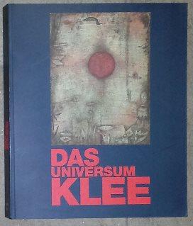 Seller image for Das Universum Klee. Mit Beitrgen von Olivier Berggruen, Anke Daemgen u.a. for sale by Antiquariat Johann Forster