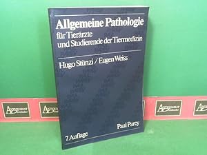 Bild des Verkufers fr Allgemeine Pathologie fr Tierrzte und Studierende der Tiermedizin. zum Verkauf von Antiquariat Deinbacher