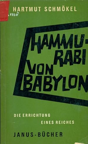 Bild des Verkufers fr Hammurabi von Babylon. Die Errichtung eines Reiches. zum Verkauf von Online-Buchversand  Die Eule