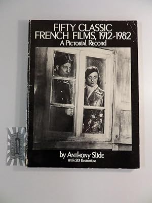 Seller image for Fifty Classic French Films, 1912-1982 : A Pictorial Record. for sale by Druckwaren Antiquariat
