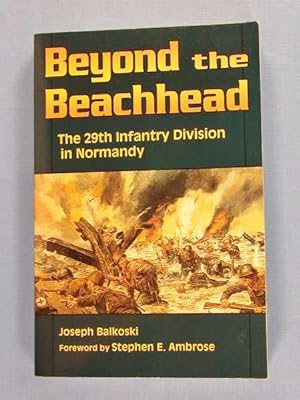 Imagen del vendedor de Beyond the Beachhead : The 29th Division in Normandy a la venta por Lotzabooks