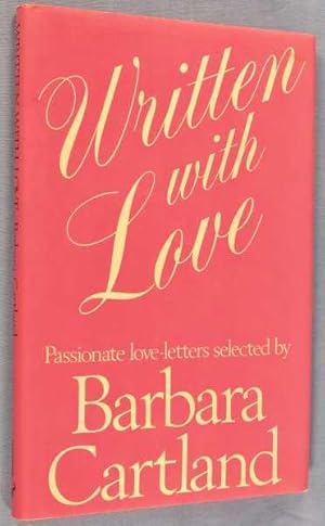 Written with Love: Passionate Love-Letters
