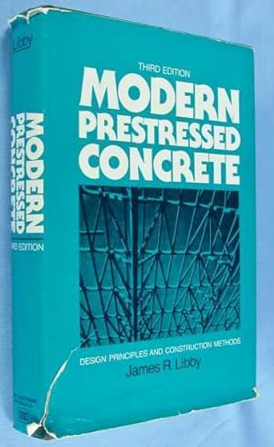 Modern Prestressed Concrete: Design Principles and Construction Methods (Third Edition)