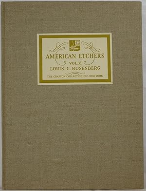 American Etchers Volume X: Louis C. Rosenberg