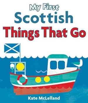 Seller image for My First Scottish Things That Go (Board Book) for sale by AussieBookSeller