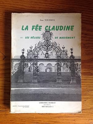 Seller image for La Fe Claudine ou Les Dlices de Mariemont for sale by Les bouquins d'Alain