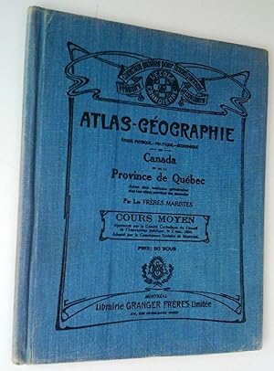 Seller image for Atlas-gographie. tude physique, politique. conomique du Canada et de la province de Qubec. Cours moyen for sale by Claudine Bouvier