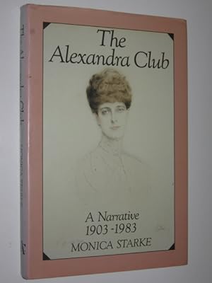 The Alexandra Club : A Narative 1903-1983