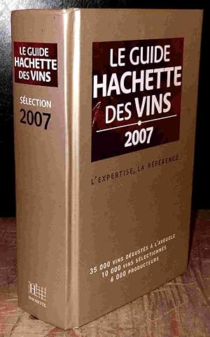 Image du vendeur pour LE GUIDE HACHETTE DES VINS 2007 mis en vente par Livres 113