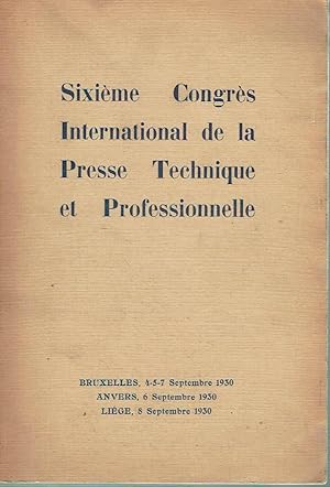 Sixième Congrès International de la Presse Technique et Professionnelle.