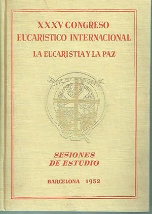 XXXV Congreso Eucarístico Internacional. La Eucaristía y la paz. Sesiones de Estudio, tomo II.