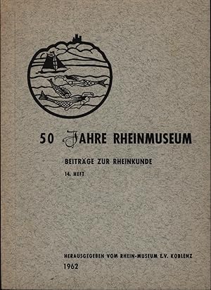 Image du vendeur pour 50 Jahre Rheinmuseum;,(=Beitrge zur Rheinkunde, 14. Heft), mis en vente par Antiquariat Kastanienhof