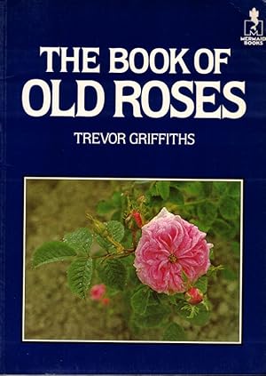 Trevor Griffiths: The Book of Old Roses.