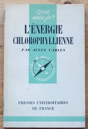 Seller image for Que sais-je ? n 583 - L'nergie Chlorophyllienne for sale by Aberbroc