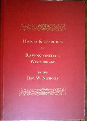 The History and Traditions of Ravenstonedale, Westmorland Volume 1