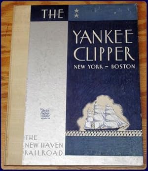 THE YANKEE CLIPPER: NEW YORK - BOSTON. 4 3/4 Hours of De Luxe Travel Between New York and Boston
