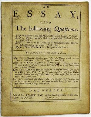 AN ESSAY, UPON THE FOLLOWING QUESTIONS. QUEST. WHAT POWER HAS THE MAGISTRATE, ABOUT SACRED THINGS...