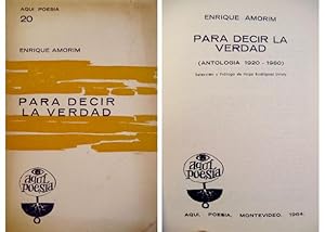 Bild des Verkufers fr Para decir la verdad. Antologa 1920-1960. Seleccin y prlogo de Hugo Rodriguez Urruty. zum Verkauf von Hesperia Libros