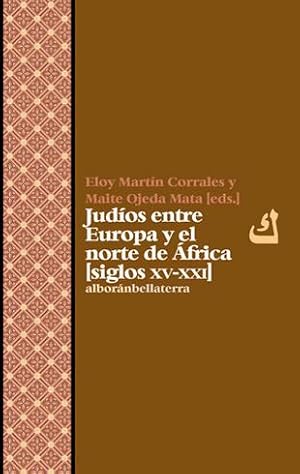 Imagen del vendedor de Judos entre Europa y el Norte de frica (Siglos XV-XXI). a la venta por Hesperia Libros