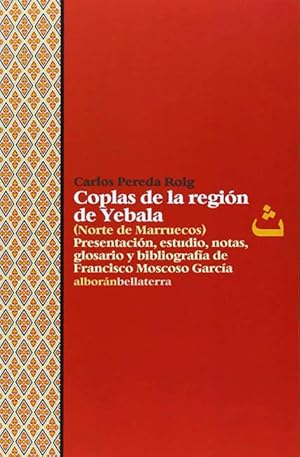 Imagen del vendedor de Coplas de la regin de Yebala (Norte de Marruecos). Presentacin, estudio, notas, glosario y bibliografa de Francisco Moscoso Garca. a la venta por Hesperia Libros