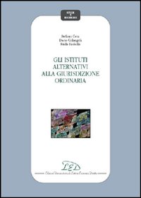 Seller image for Gli istituti alternativi alla giurisdizione ordinaria for sale by Libro Co. Italia Srl
