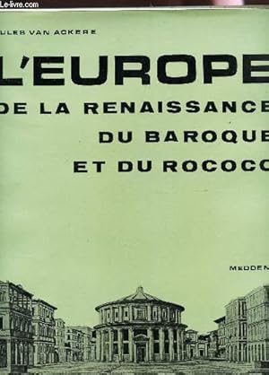 Bild des Verkufers fr L'EUROPE DE LA RENAISSANCE DU BAROQUE ET DU ROCOCO. zum Verkauf von Le-Livre