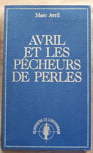 Image du vendeur pour Avril et les pcheurs de perles mis en vente par Aberbroc