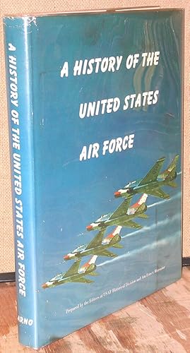 Imagen del vendedor de A History of the United States Airforce a la venta por Dearly Departed Books