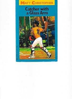 Immagine del venditore per Catcher with a Glass Arm (Matt Christopher Sports Classics) venduto da TuosistBook
