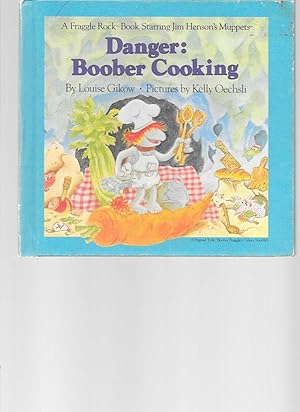 Image du vendeur pour Danger: Boober Cooking (Boober Fraggle's Celery Souffle) mis en vente par TuosistBook