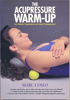 The Acupressure Warm-Up for Fitness, Athletic Preparation and Injury Management.