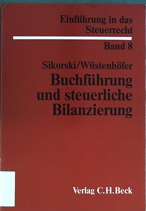 Bild des Verkufers fr Buchfhrung und steuerliche Bilanzierung. Einfhrung in das Steuerrecht, Band 8. zum Verkauf von Antiquariat Bookfarm