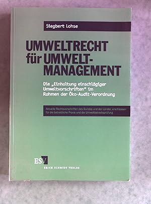 Bild des Verkufers fr Umweltrecht fr Umweltmanagement. Die "Einhaltung einschlgiger Umweltvorschriften" im Rahmen der ko-Audit-Verordnung. Aktuelle Rechtsvorschriften des Bundes und der Lnder, erschlossen fr die betriebliche Praxis und die Umweltbetriebsfhrung. zum Verkauf von Antiquariat Bookfarm