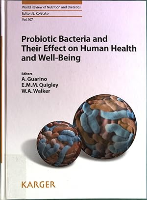 Image du vendeur pour Probiotic Bacteria and Their Effect on Human Health and Well-Being. World Review of Nutrition and Dietetics, Volume 107. mis en vente par Antiquariat Bookfarm