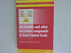 Bild des Verkufers fr Acrylamide and Other Hazardous Compounds in Heat-Treated Foods. zum Verkauf von Antiquariat Bookfarm