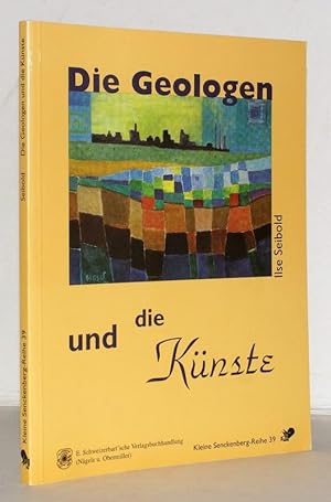 Imagen del vendedor de Die Geologen und die Knste. Mit 76 Abbildungen. a la venta por Antiquariat Stefan Wulf