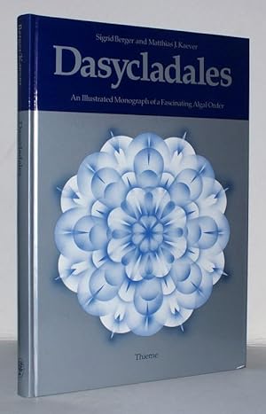 Dasycladales. An Illustrated Monograph of a Fascinating Algal Order. Foreword by Ralph A. Lewin. ...