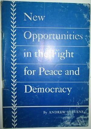 Bild des Verkufers fr New Opportunities in the Fight for Peace and Democracy zum Verkauf von Mare Booksellers ABAA, IOBA