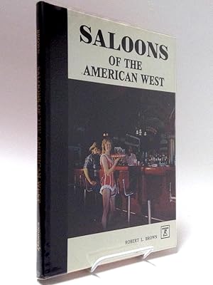 Image du vendeur pour Saloons of the American West mis en vente par Gavin's Books