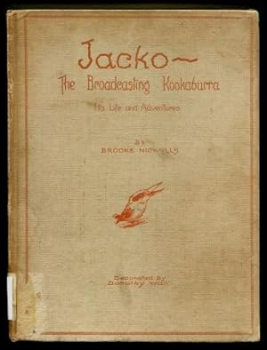 Jacko - The Broadcasting Kookaburra, His Life and Adventures