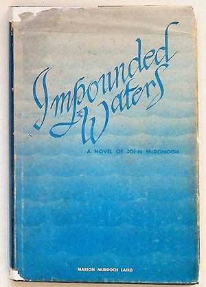 Impounded Waters: A Novel of John McDonogh