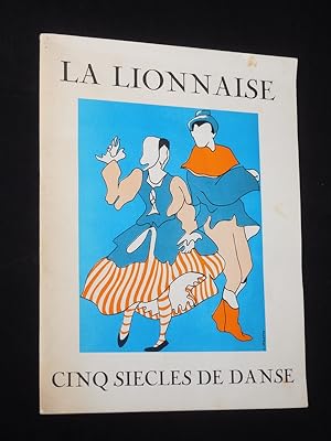 Seller image for La Lionnaise. Cinq Siecles de Danse for sale by Fast alles Theater! Antiquariat fr die darstellenden Knste