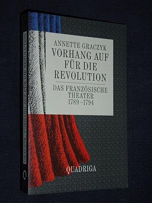 Bild des Verkufers fr Vorhang auf fr die Revolution. Das franzsische Theater 1789 - 1794. Fnf Stcke: Des Epimenides Erwachen zu Paris (Flins). Nikodemus auf dem Mond oder Die friedliche Revolution (Beffroy de Reigny). Die Eingekerkerten (Monvel). Gaius Gracchus (Chnier). Das jngste Gericht der Knige (Marchal) zum Verkauf von Fast alles Theater! Antiquariat fr die darstellenden Knste