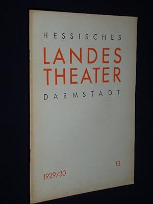Blätter des Hessischen Landestheaters Darmstadt, Heft 13, 1929/30. Intendanz: Carl Ebert