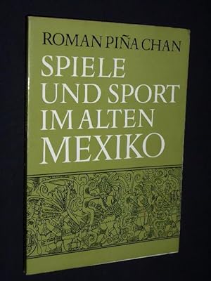 Bild des Verkufers fr Spiele und Sport im alten Mexiko zum Verkauf von Fast alles Theater! Antiquariat fr die darstellenden Knste