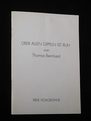 Imagen del vendedor de Programmheft Freie Volksbhne Berlin 1982/83. BER ALLEN GIPFELN IST RUH von Thomas Bernhard. Insz.: Kurt Hbner, Bhnenbild: Raimund Bauer, Kostme: Caritas de Wit. Mit Ernst Schrder, Elfriede Kuzmany, Dietrich Mattausch, Christine Prober, Rainer Goernemann, Ute Koska, Gunter Fhrmann a la venta por Fast alles Theater! Antiquariat fr die darstellenden Knste