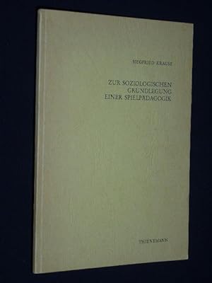 Zur soziologischen Grundlegung einer Spielpädagogik