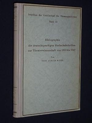 Bibliographie der deutschsprachigen Hochschulschriften zur Theaterwissenschaft von 1953 bis 1960
