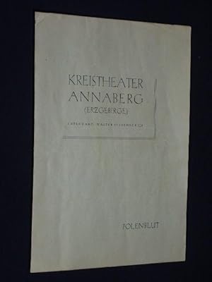 Seller image for Programm 5 Kreistheater Annaberg (Erzgebirge) 1955/56. POLENBLUT von Stein, Nedbal (Musik). Insz: Werner Kamenik, musikal. Ltg.: Karl Kubovy, Ausstattung: Charlotte Gotthardt. Mit Werner Kamenik, Edith Seibt-Baumert, Johannes Weinhold, Gisela Mller for sale by Fast alles Theater! Antiquariat fr die darstellenden Knste